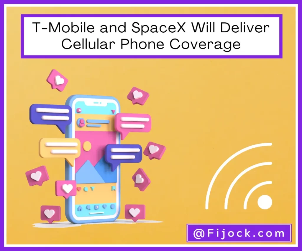 T-Mobile and SpaceX Will Deliver Cellular Phone Coverage